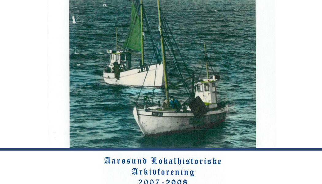 Årsskrift 2007 - 2008 fra Aarøsund lokalhistorisk arkivforening